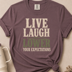Lower your Expectations T-shirt 1