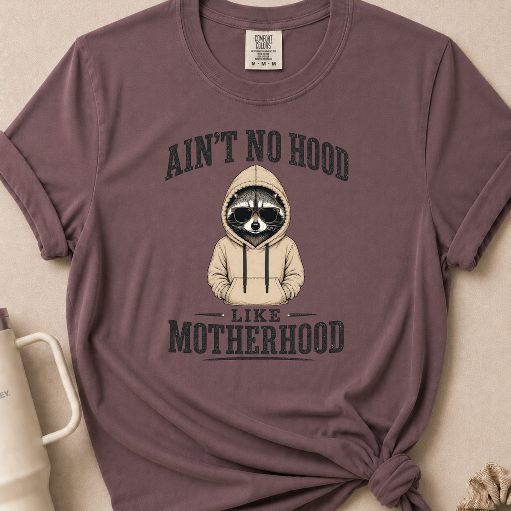 No Hood Like Motherhood T-shirt 1