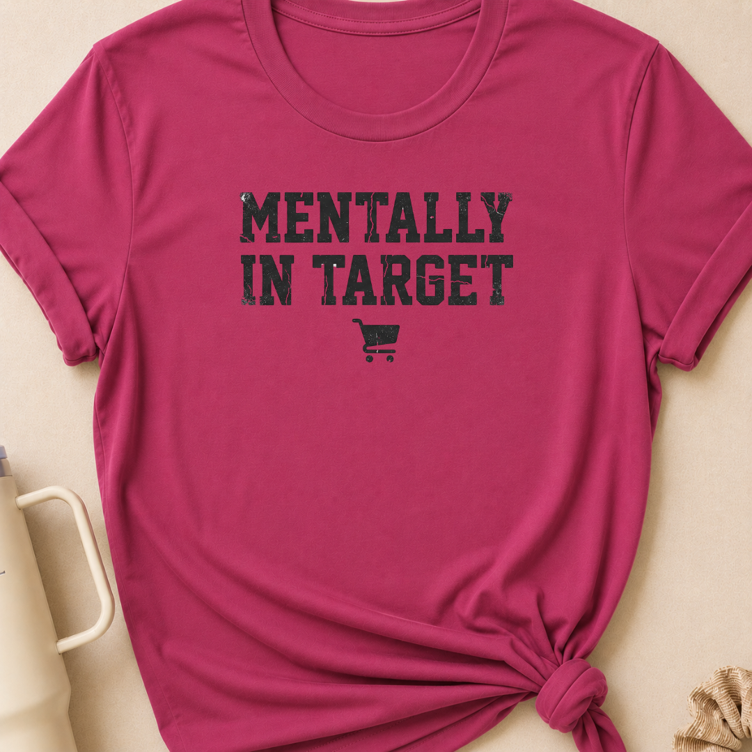Mentally in Target T-Shirt