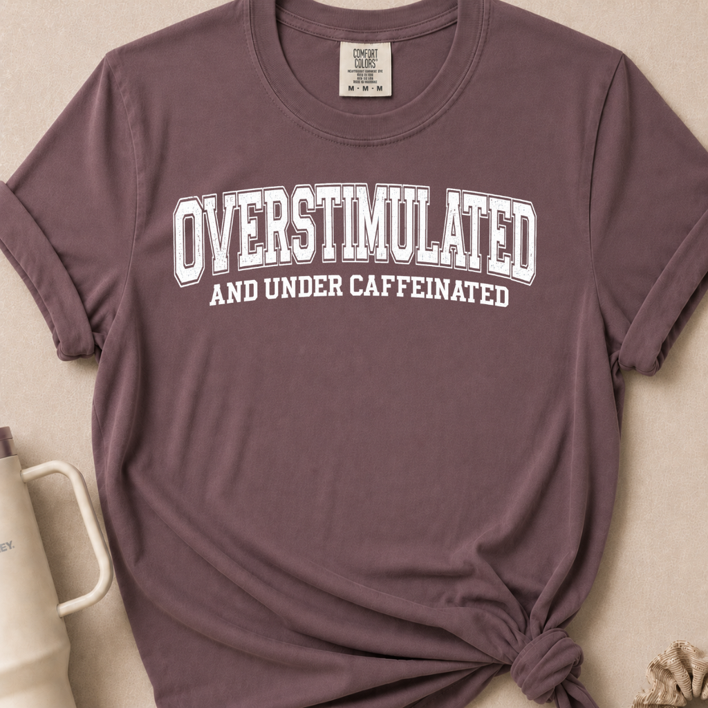 Overstimulated T-shirt 1