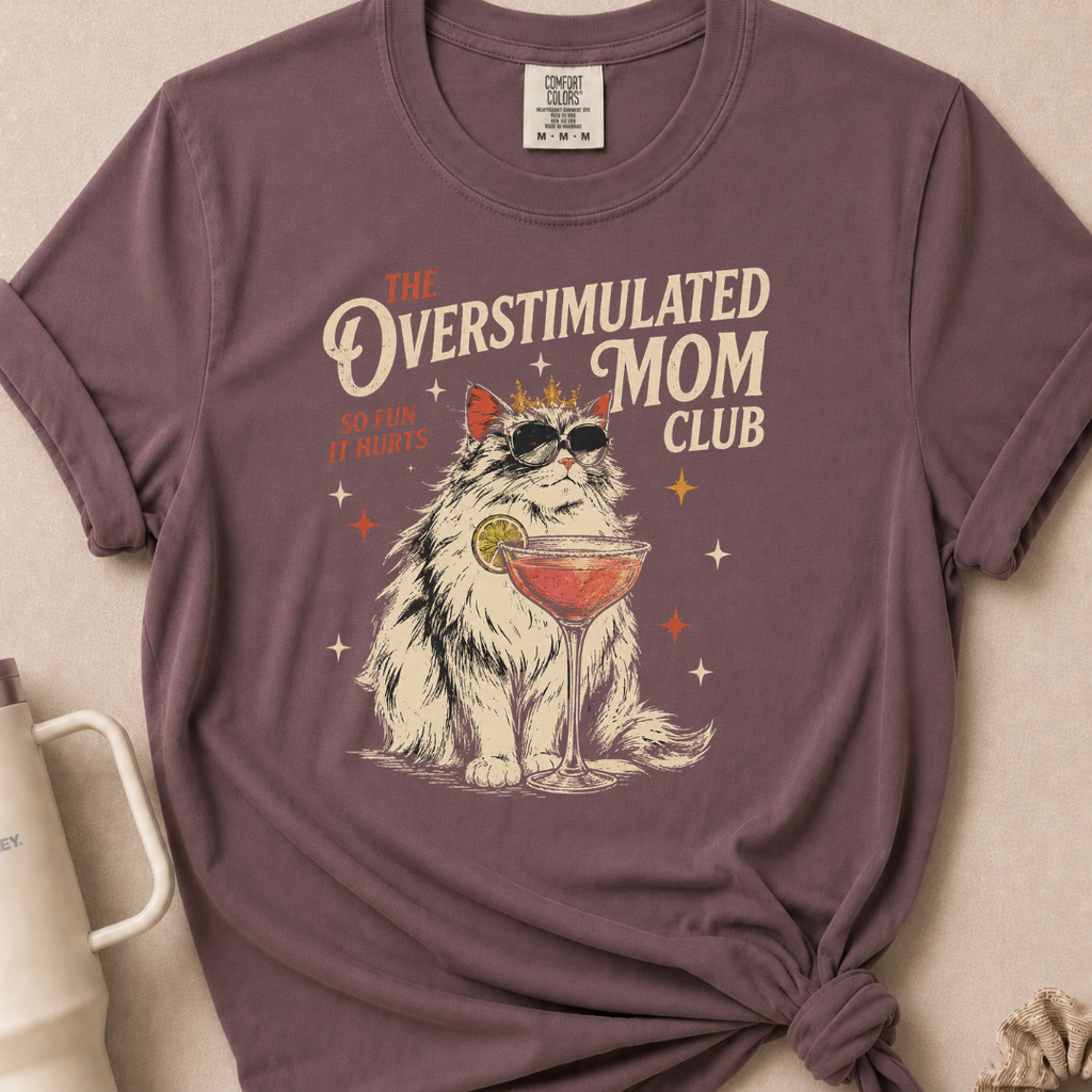 The Overstimulated Mom Club T-shirt