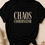 Chaos Coordinator T-Shirt