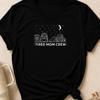 Tired Mom Crew T-Shirt