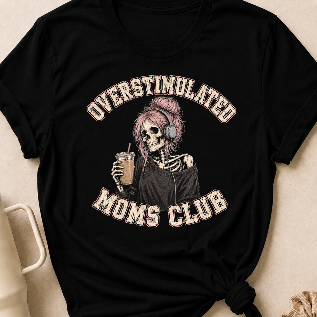 Overstimulated Moms Club T-Shirt