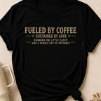 Fueled by Coffee Sustained by Love T-Shirt