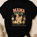 Mama Hen Raising Little Peckers T-Shirt