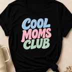 Cool Moms Club T-Shirt