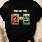 Power Up Mode Mom Vs Dad T-Shirt