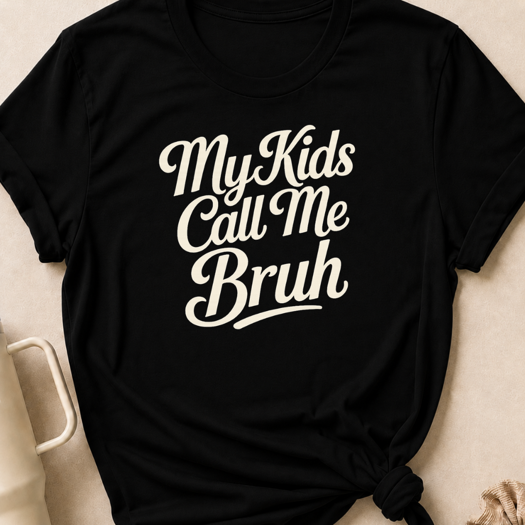 My Kids Call Me Bruh T-Shirt