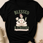 Blessed and Stressed T-Shirt