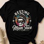 Resting Mom Face T-Shirt