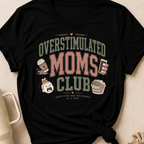 Overstimulated Moms Club T-Shirt