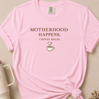 Motherhood Happens T-shirt
