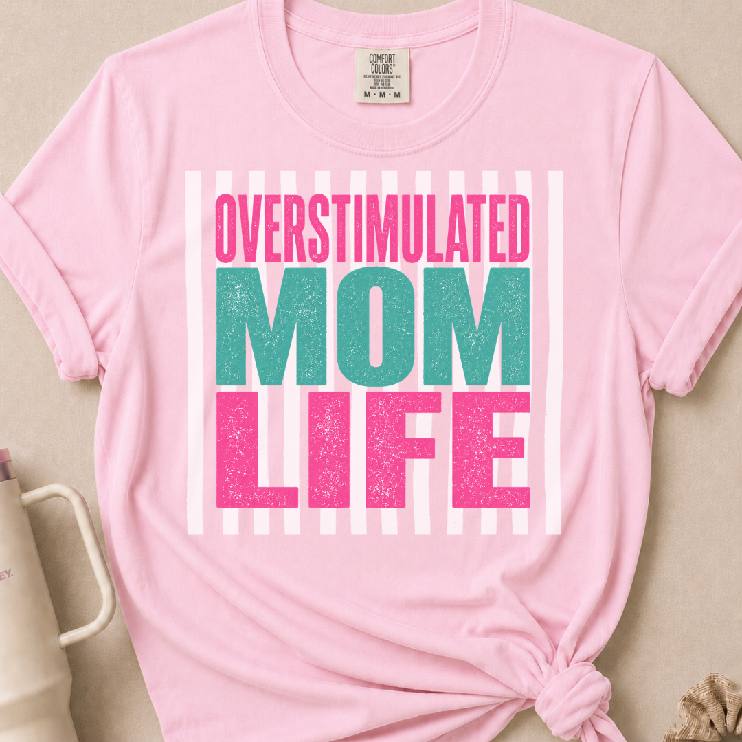 Overstimulated Mom Life T-shirt