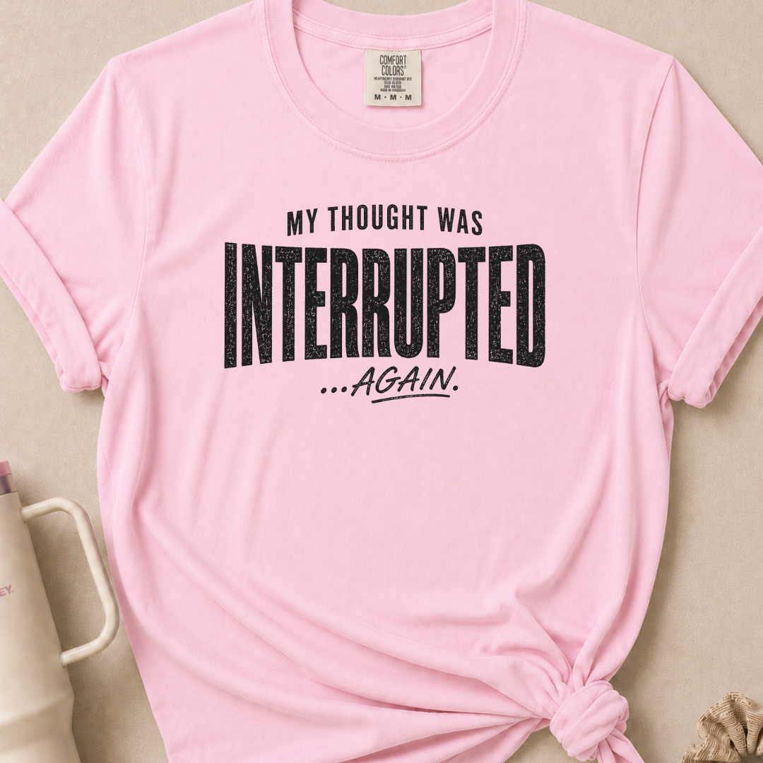 Thought Interrupted T-shirt 1