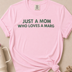 Mom Who Loves A Marg T-shirt