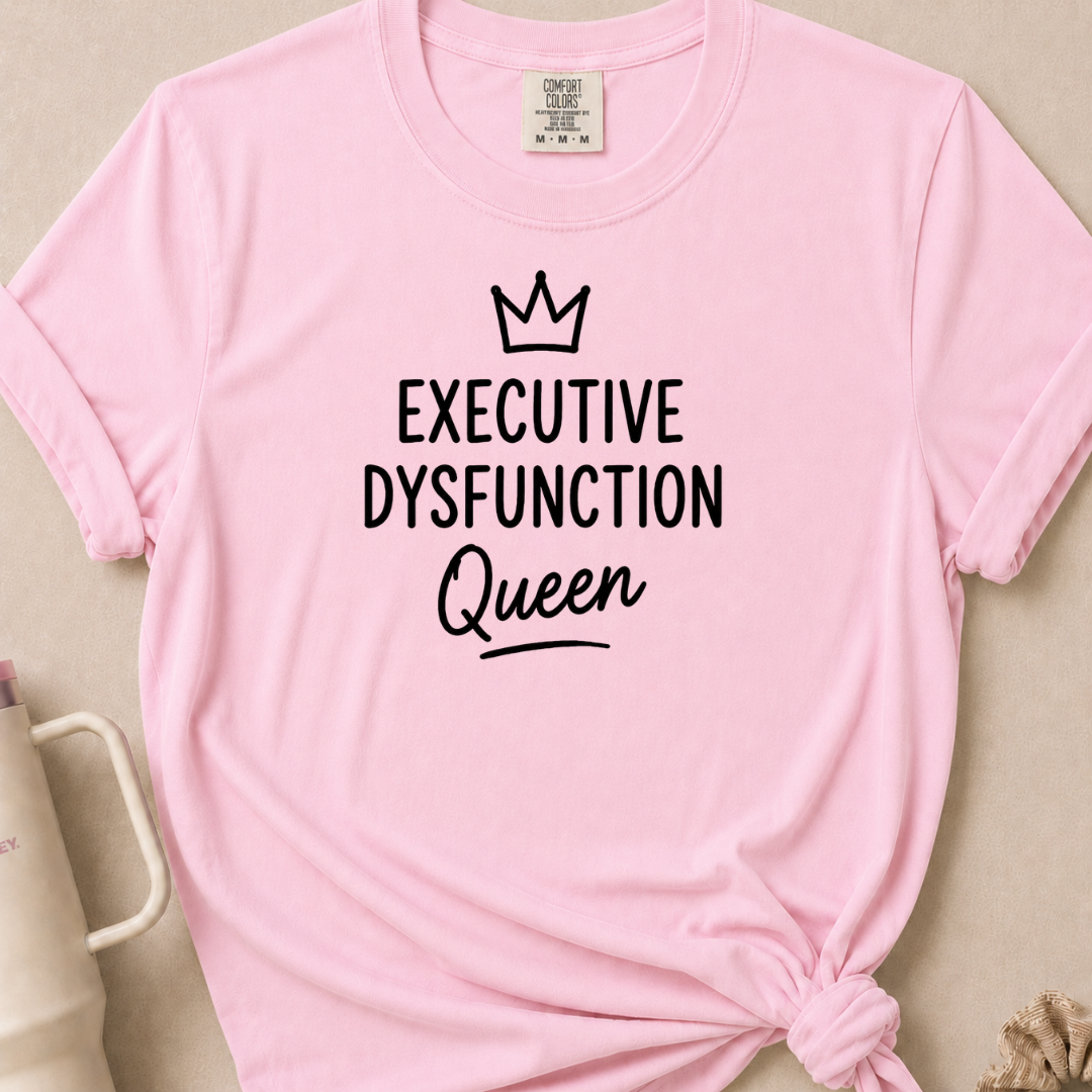 Executive Dysfunction Queen T-shirt