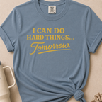 I Can Do Hard Things T-shirt