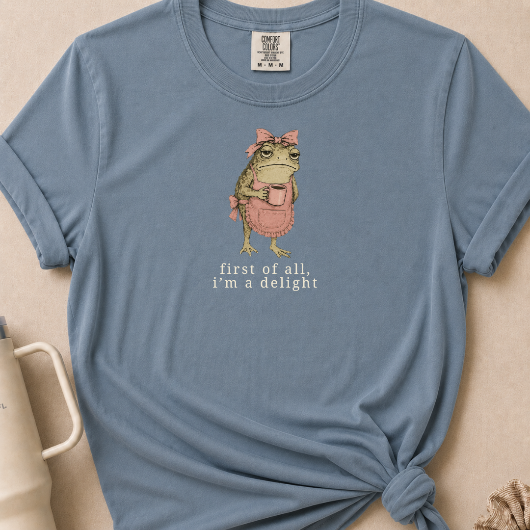 First of All I'm a Delight T-shirt