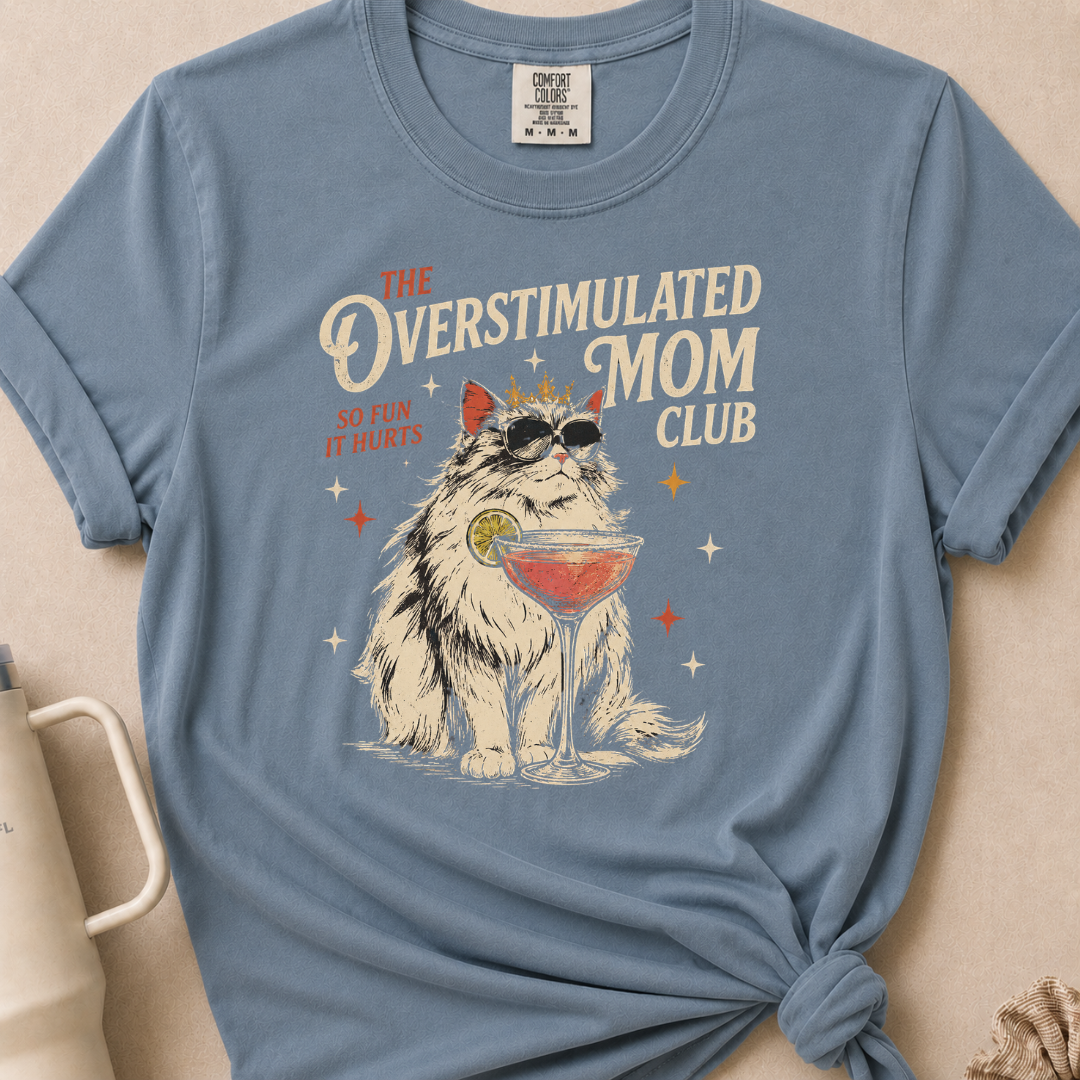 The Overstimulated Mom Club T-shirt