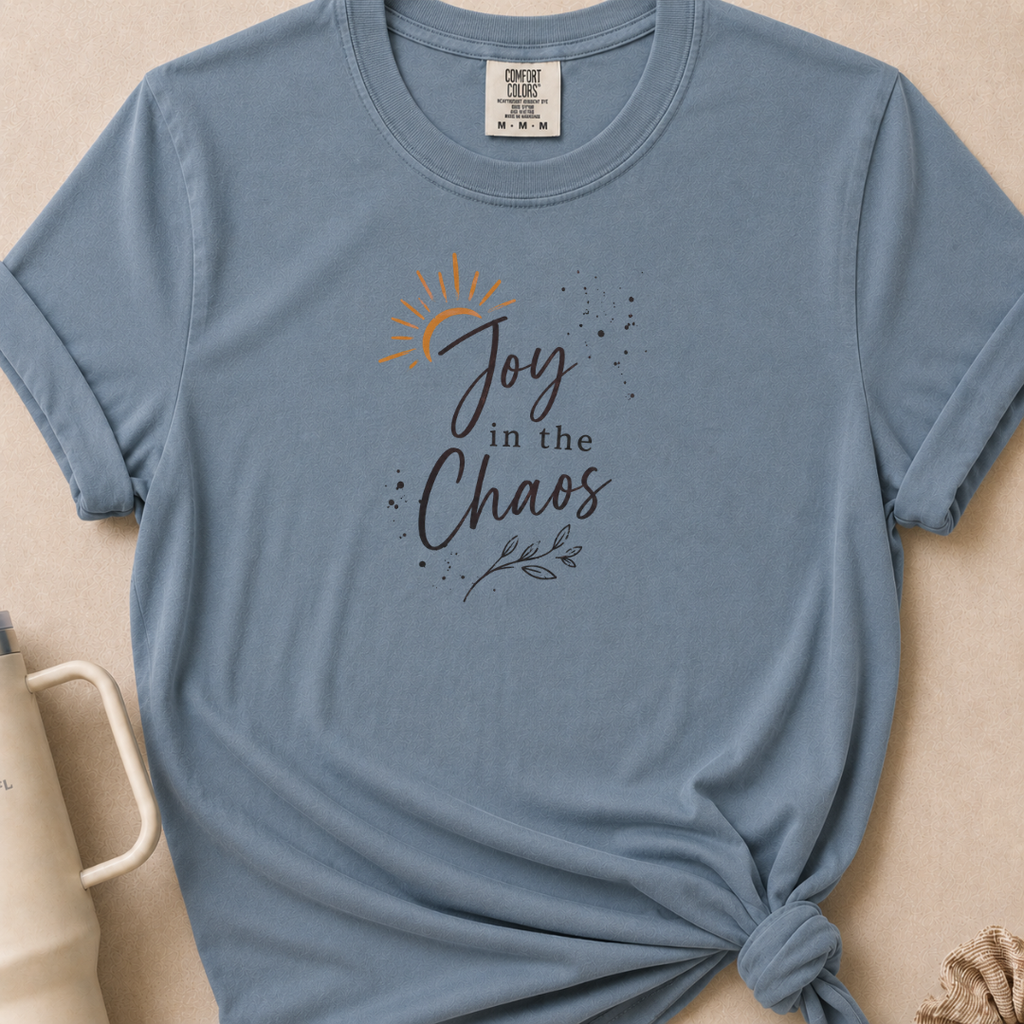 Joy in the Chaos T-shirt