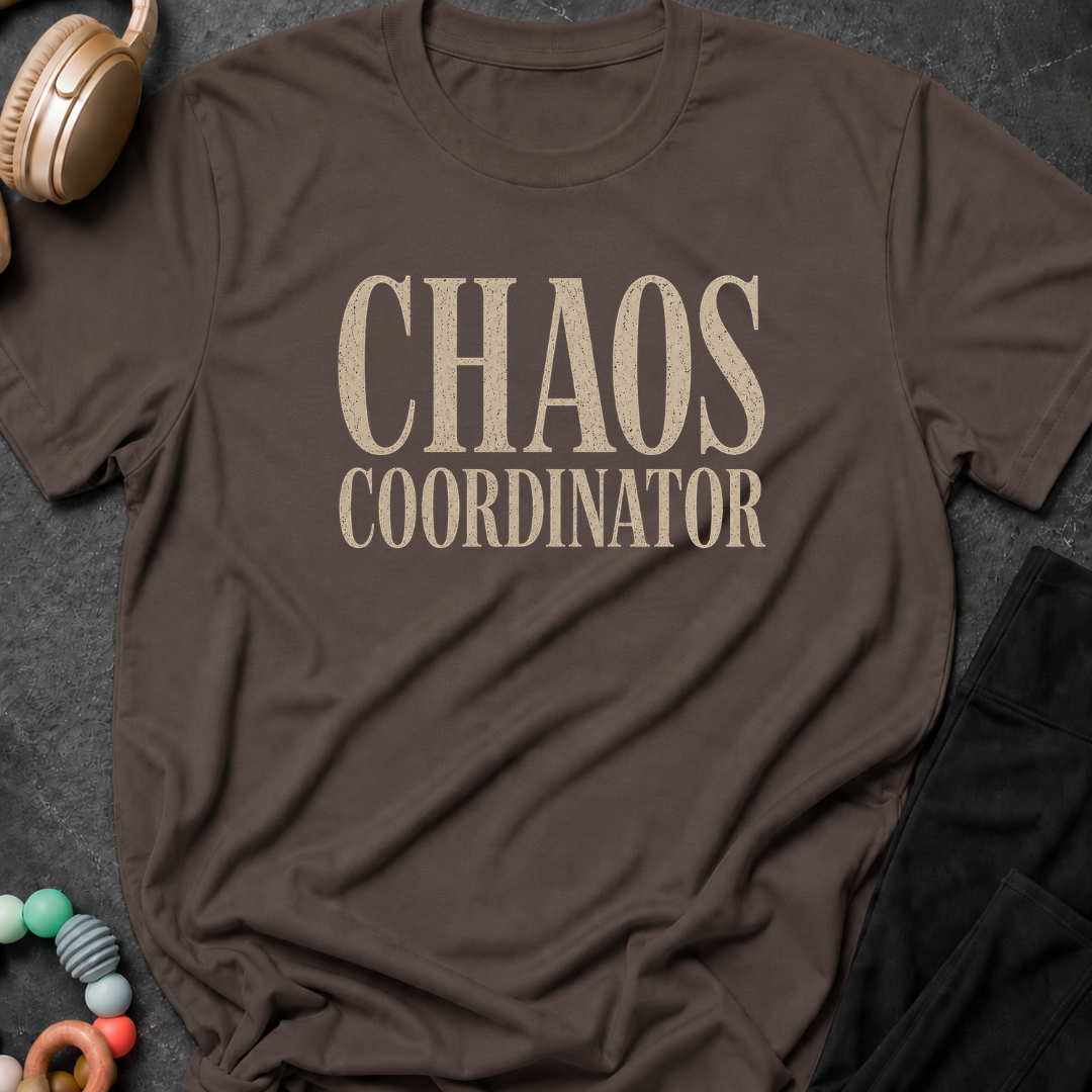 Chaos Coordinator T-Shirt