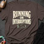 Running On Interruptions T-Shirt