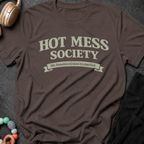 Hot Mess Society T-Shirt