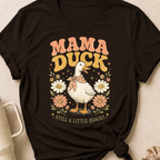 Mama Duck Still a Little Quacky T-Shirt
