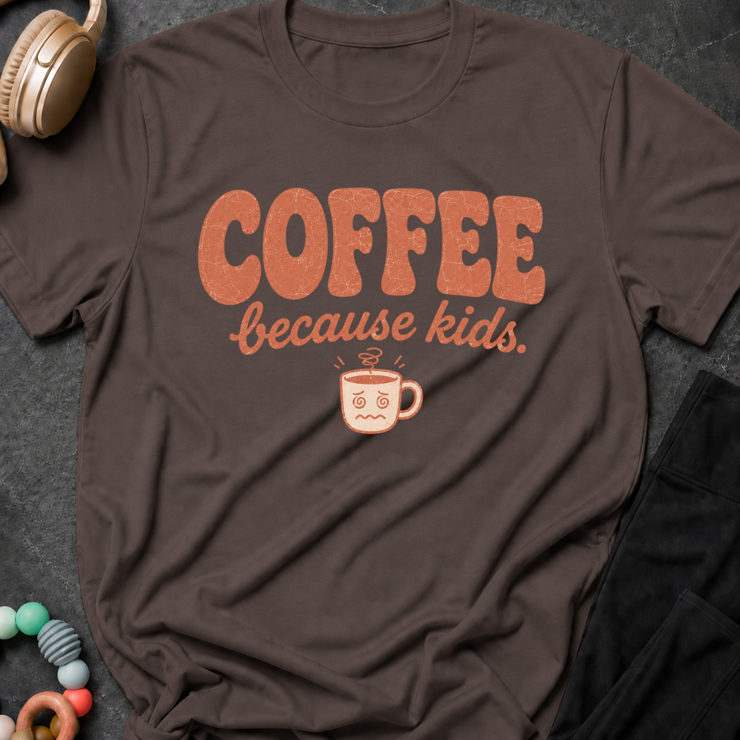 Coffee Because Kids T-Shirt