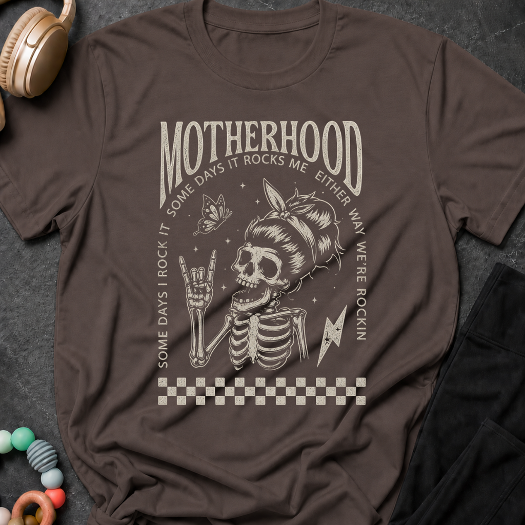 Motherhood Some days I rock it Some days it rocks me T-Shirt