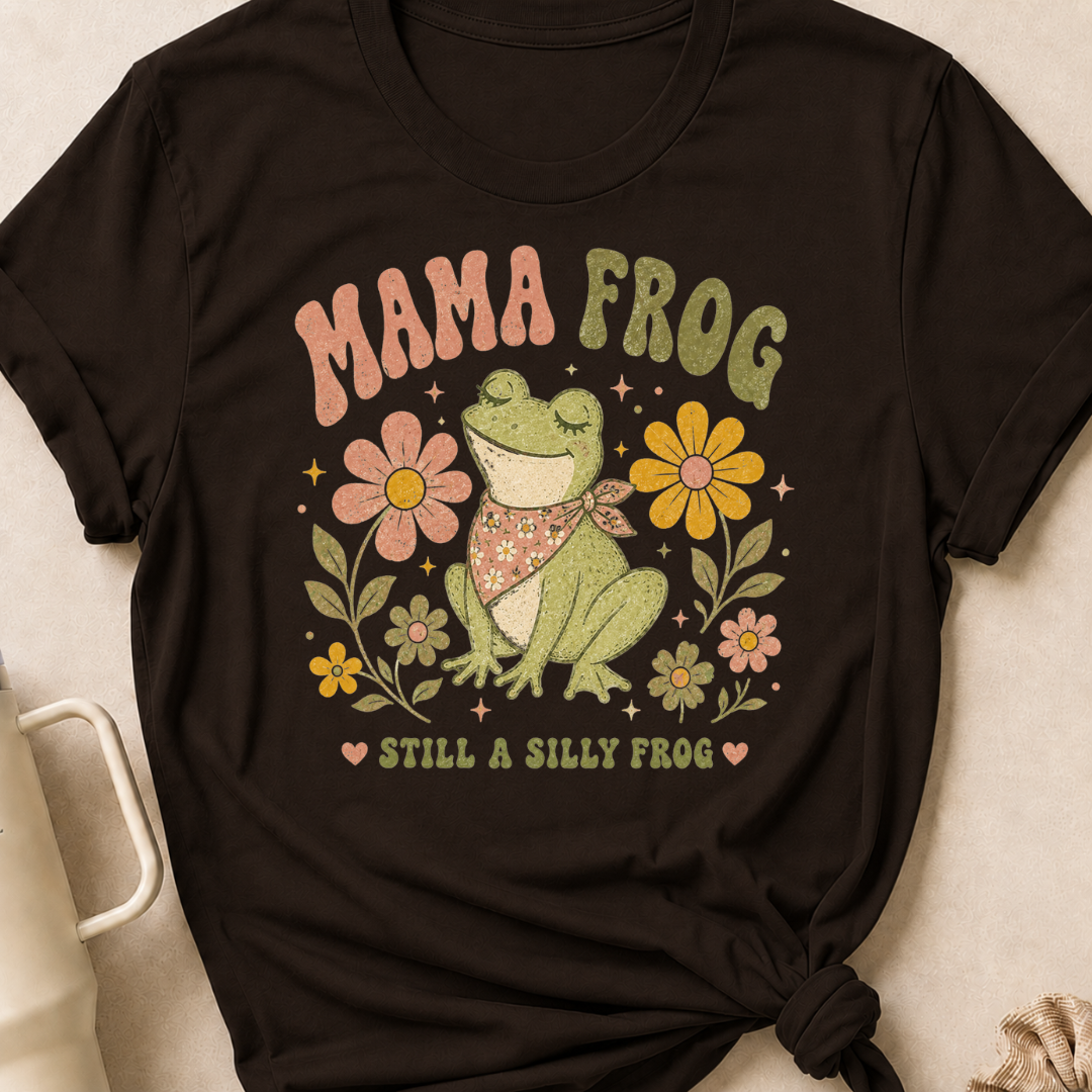 Mama Frog Still a Silly Frog T-Shirt