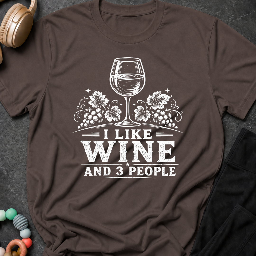 I like Wine and 3 People T-Shirt