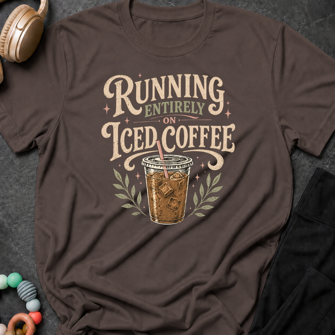 Running Entirely on Iced Coffee T-Shirt