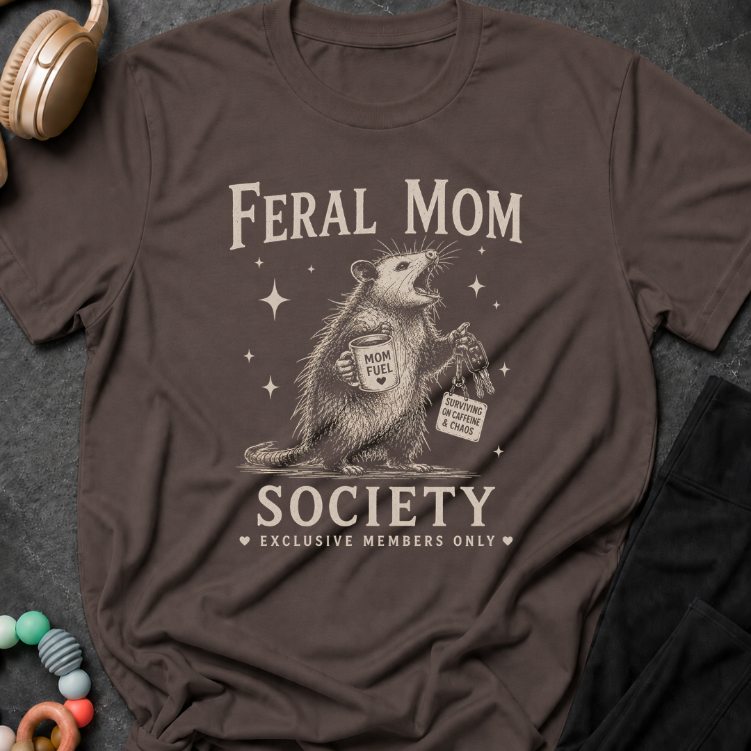 Feral Mom Society T-Shirt