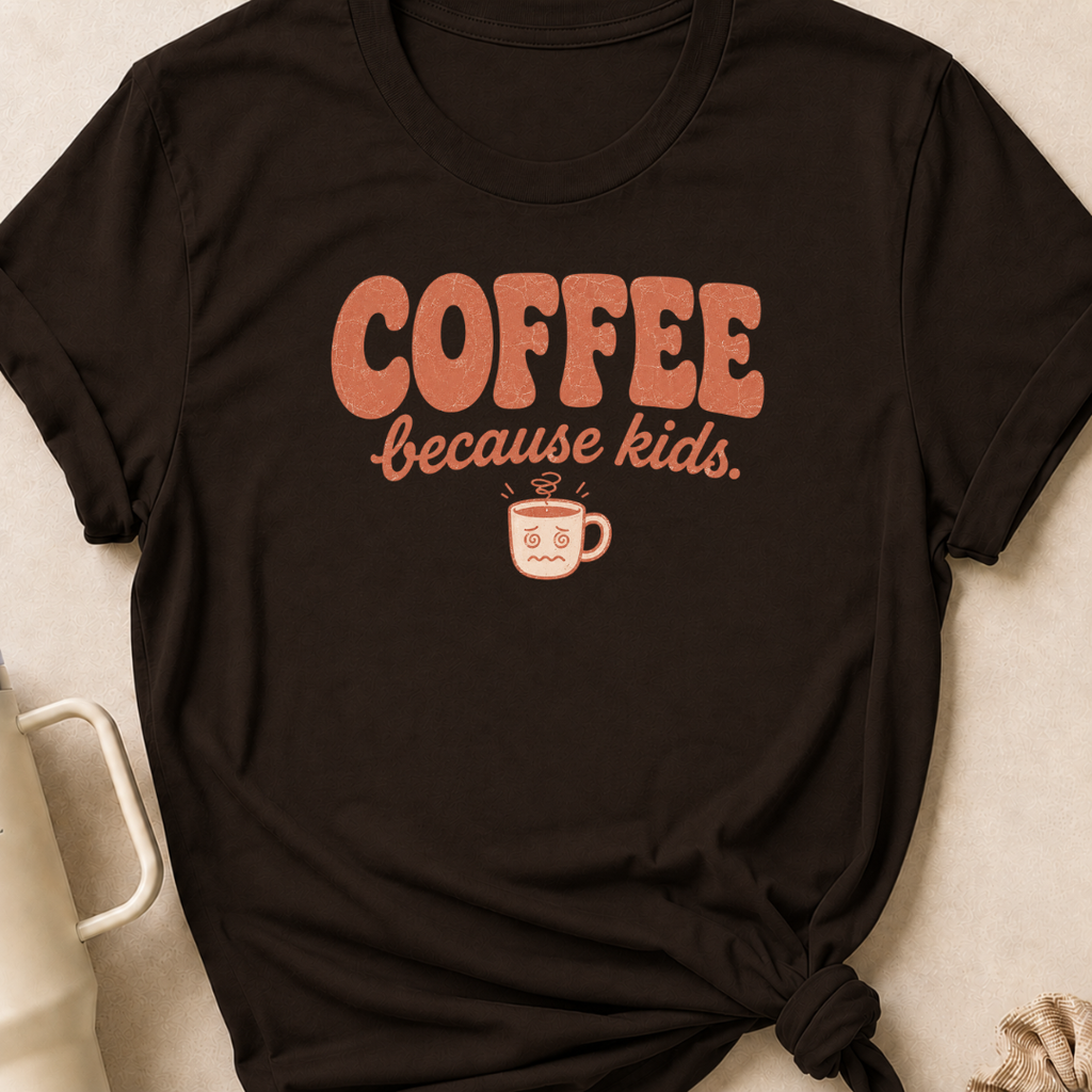 Coffee Because Kids T-Shirt