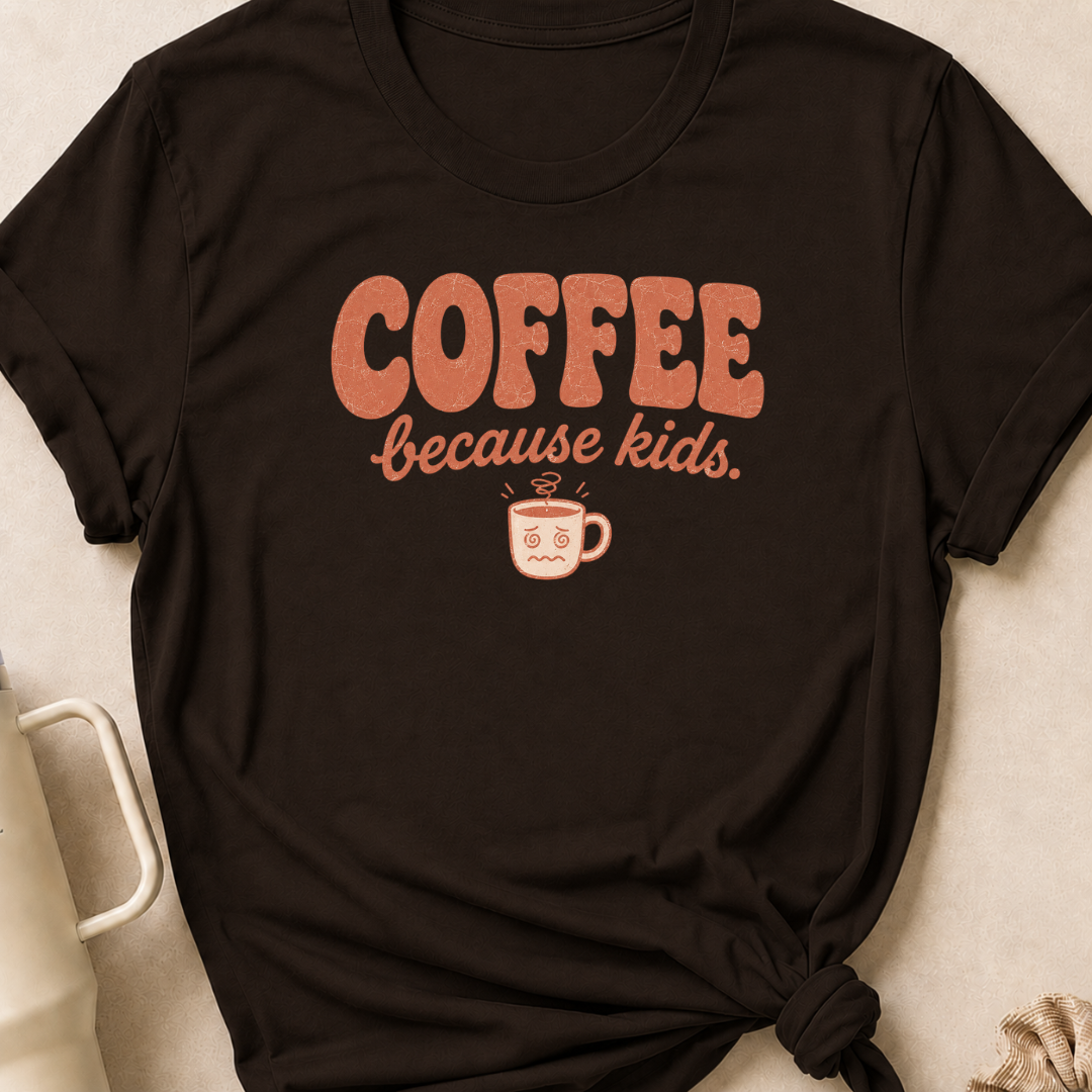 Coffee Because Kids T-Shirt