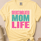 Overstimulated Mom Life T-shirt