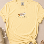 The Mental Load Comfort Colors Tshirt