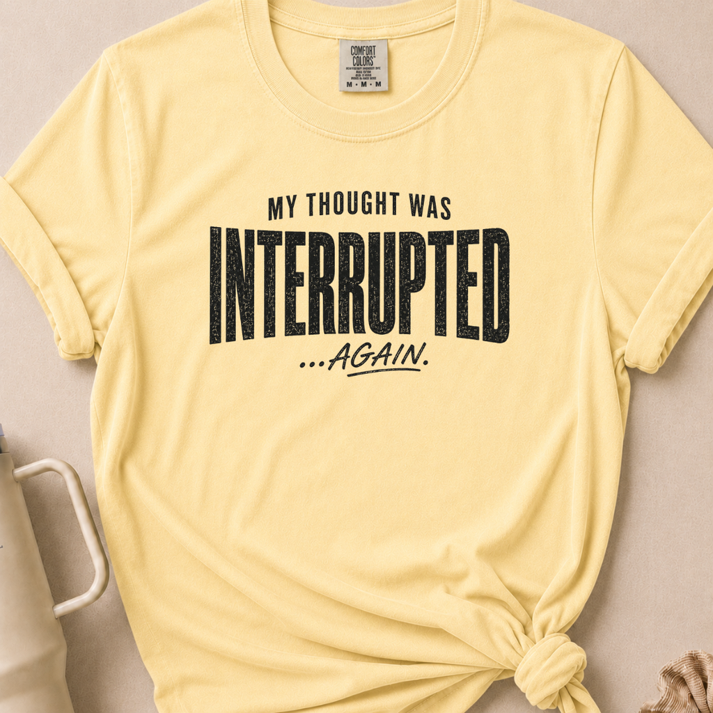 Thought Interrupted T-shirt 1