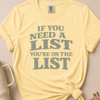 If You Need A List T-shirt