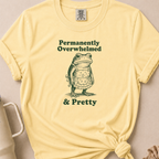 Permanently Overwhelmed T-shirt