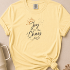 Joy in the Chaos T-shirt