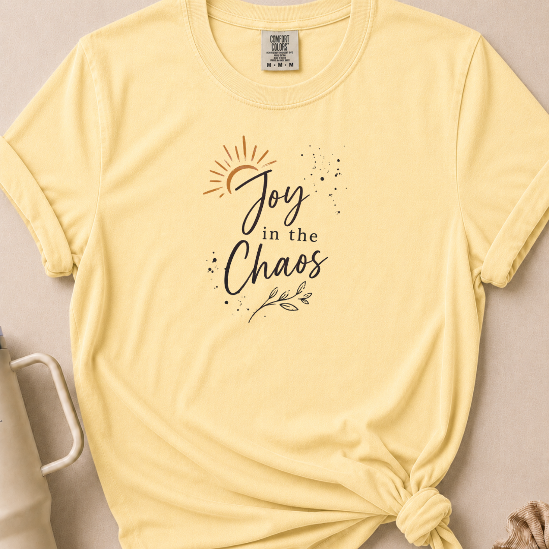 Joy in the Chaos T-shirt