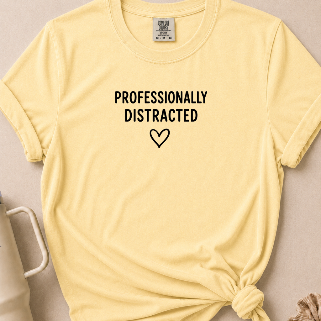 Professionally Distracted T-shirt