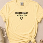 Professionally Distracted T-shirt
