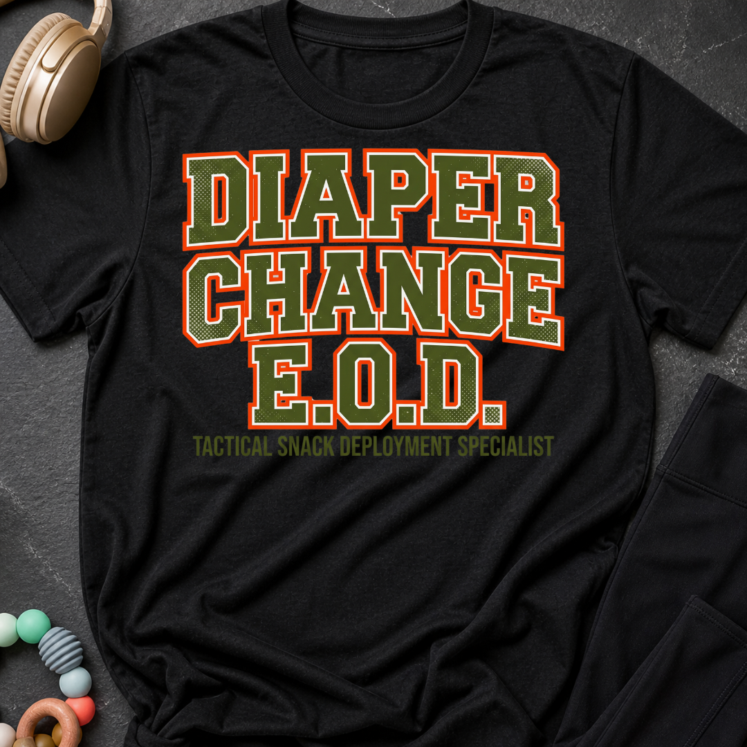 Diaper Change EOD T-Shirt