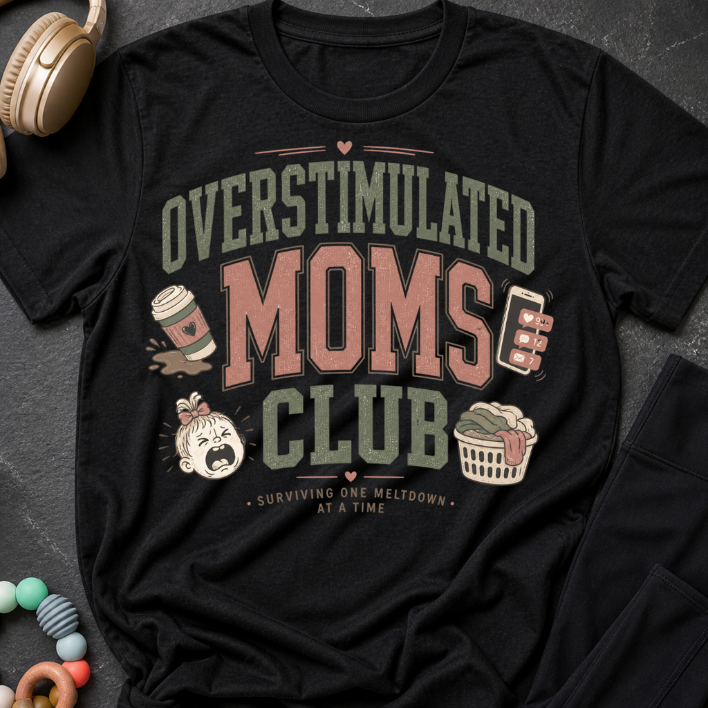 Overstimulated Moms Club T-Shirt