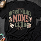 Overstimulated Moms Club T-Shirt