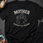 Mother Holding it All Together T-Shirt